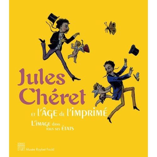 Jules Chéret Et LAge De LImprimé - L'image Dans Tous Ses États