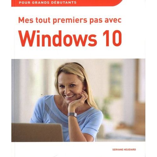 Mes Tout Premiers Pas Avec Windows 10