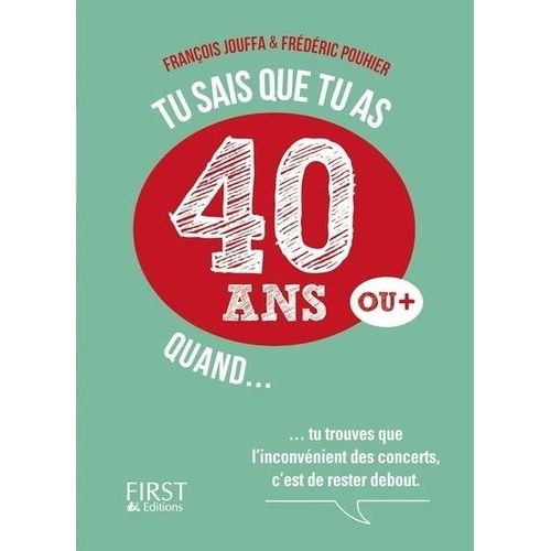 Tu Sais Que Tu As 40 Ans Quand