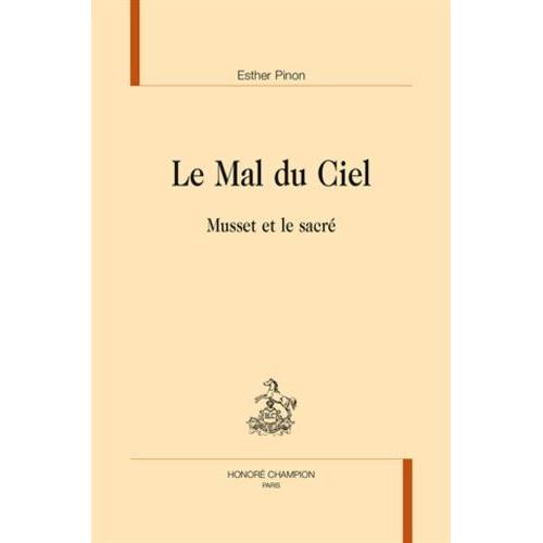 Le Mal Du Ciel - Musset Et Le Sacré