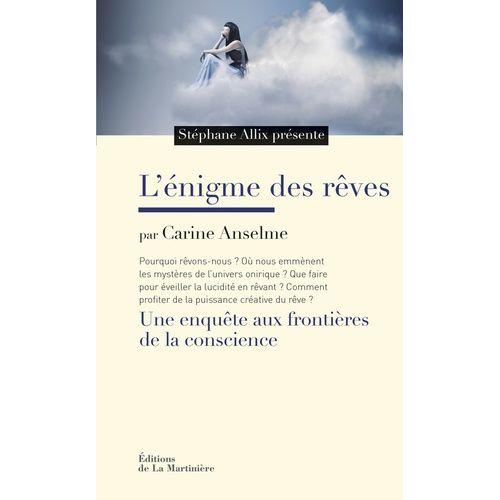 L'énigme Des Rêves - Une Enquête Aux Frontières De La Conscience