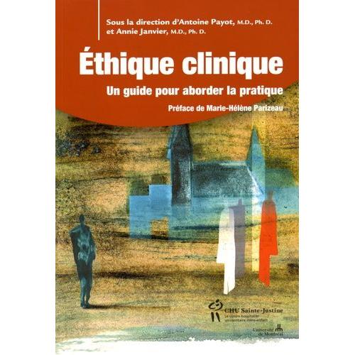 Ethique Clinique - Un Guide Pour Aborder La Pratique