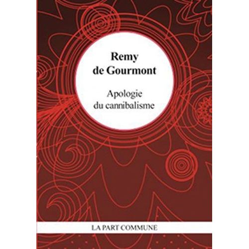Apologie Du Cannibalisme Et Autres Textes