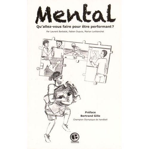Mental - Qu'allez-Vous Faire Pour Être Performant ?