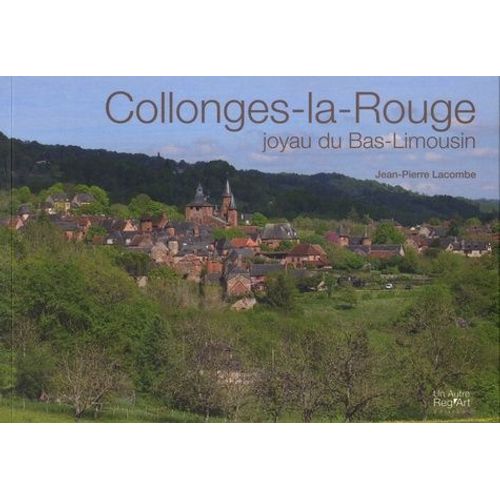 Collonges-La-Rouge - Joyau Du Bas-Limousin
