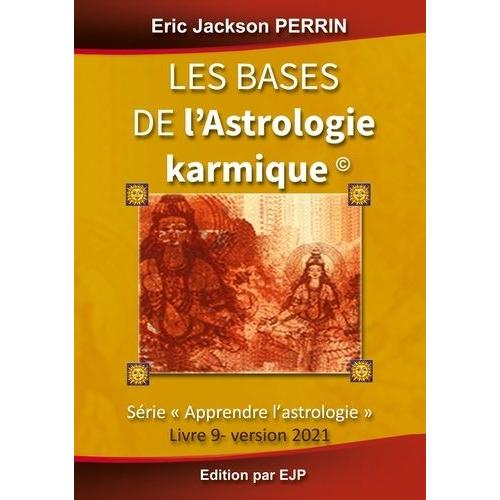Astrologie - Livre 9 : Les Bases De L'astrologie Karmique