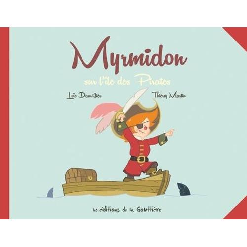 Myrmidon Tome 4 - Myrmidon Sur L'ile Des Pirates