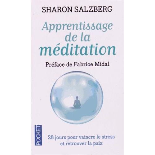 Apprentissage De La Méditation - 28 Jours Pour Vaincre Le Stress Et Retrouver La Paix