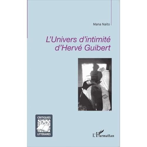 L'univers D'intimité D'hervé Guibert