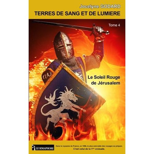 Terres De Sang Et De Lumière Tome 4 - Le Soleil Rouge De Jérusalem