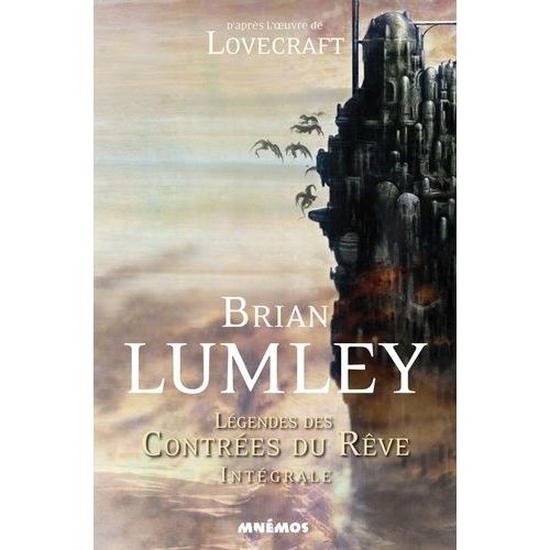 Légendes Des Contrées Du Rêve - Intégrale : Le Héros Des Rêves - Le Vaisseau Des Rêves - La Lune Des Rêves