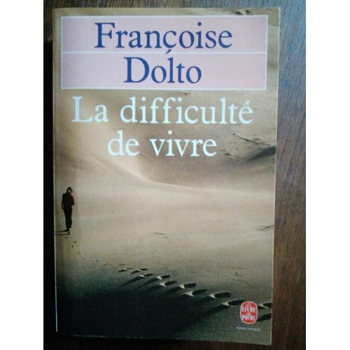 La Difficulté De Vivre Le Livre De Poche