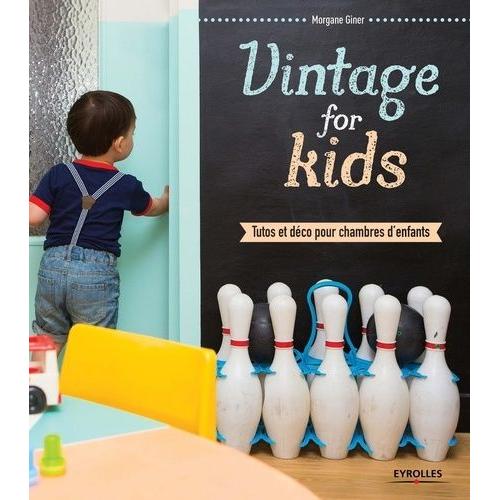 Vintage For Kids - Tutos Et Déco Pour Chambres D'enfants