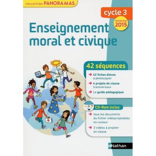 Enseignement Moral Et Civique Cycle 3 - 42 Séquences : 42 Fiches Élèves À Photocopier - 4 Projets De Classe Transversaux - Le Guide Pédagogique (1 Cd-Rom)