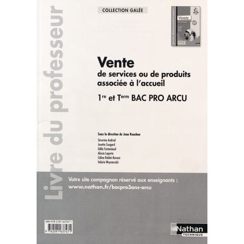 Vente De Services Ou De Produits Associés À L'accueil 1re Et Tle Bac Pro Arcu - Livre Du Professeur