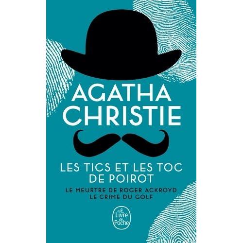 Les Tics Et Les Toc De Poirot - Le Meurtre De Roger Ackroyd - Le Crime Du Golf