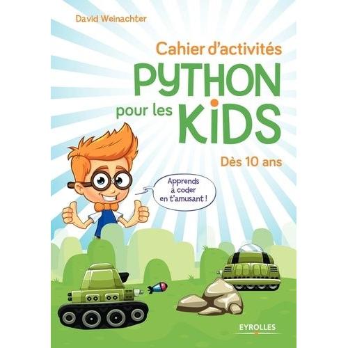 Cahier D'activités Python Pour Les Kids