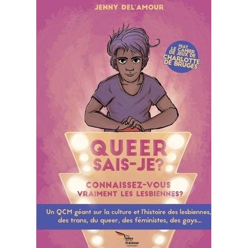 Queer Sais-Je ? Alimentez Votre Culture Sur Les Lesbiennes, Les Trans, Les Queer, Les Féministes