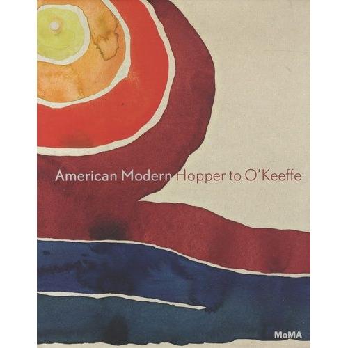 American Modern - Hopper To O'keeffe