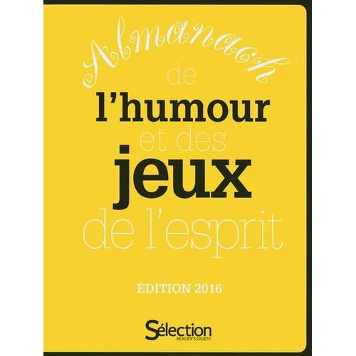 Almanach 2016 De L'humour Et Des Jeux De L'esprit