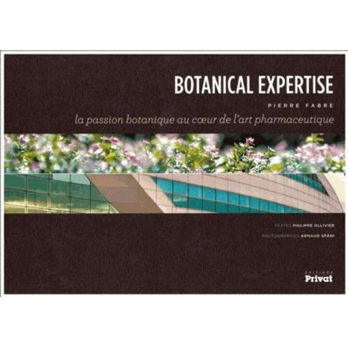 Botanical Expertise - La Passion Botanique Au Coeur De L'art Pharmaceutique