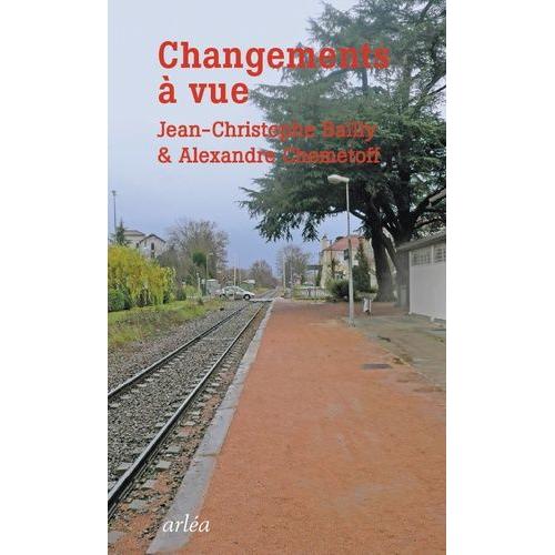 Changements À Vue - Voyage À Saint-Etienne