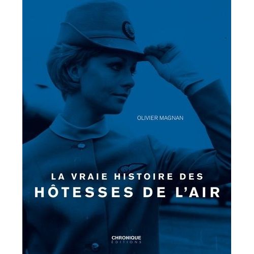 La Vraie Histoire Des Hôtesses De L'air