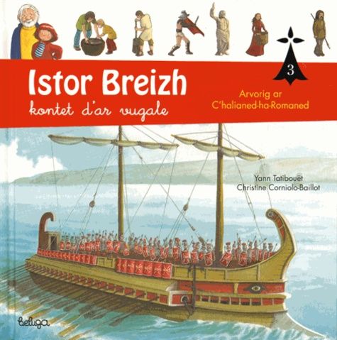 Istor Breizh Kontet D'ar Vugale - Tome 3, Arvorig Ar C'halianed-Ha-Romaned, Édition En Breton