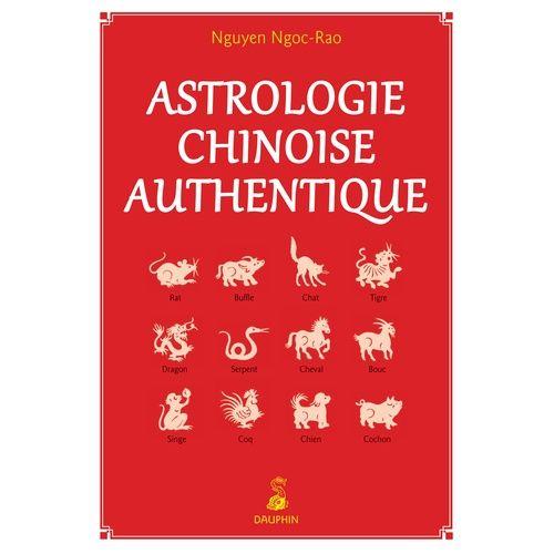 Astrologie Chinoise Authentique - Notions Fondamentales - Etablissement De Thèmes