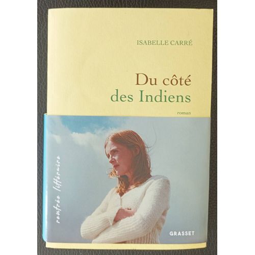 Du Côté Des Indiens - Isabelle Carré - Grasset (07/2020) - 9782246820543 - Boutique Axonalix