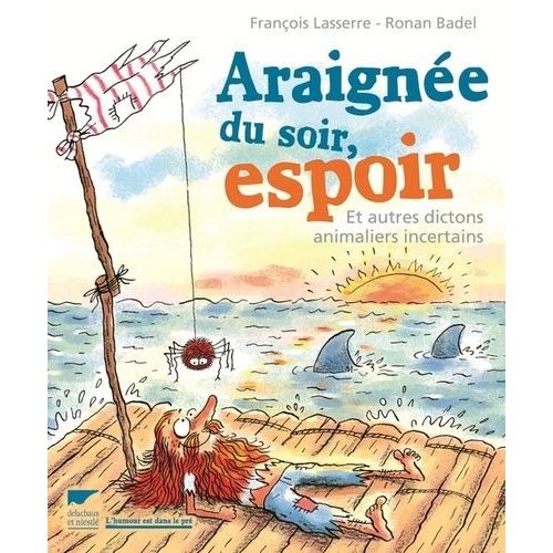 Araignée D'un Soir, Espoir - Et Autres Dictons Animaliers Incertains