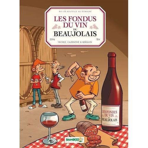 Les Fondus Du Vin Du Beaujolais