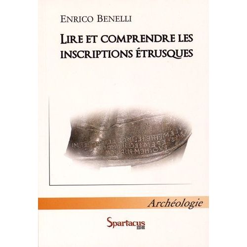 Lire Et Comprendre Les Inscriptions Étrusques