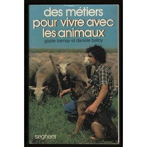 Barnay Des Metiers Pour Vivre Avec Les Animaux