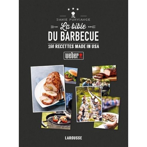 La Bible Du Barbecue - 160 Recettes Made In Usa