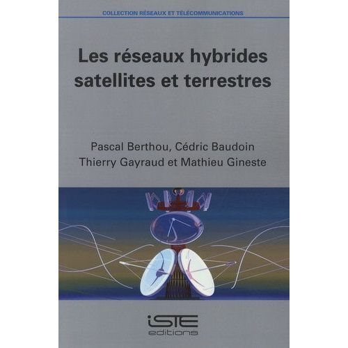 Les Réseaux Hybrides Satellites Et Terrestres