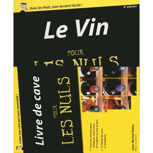 Le Vin Pour Les Nuls - Avec Le "Livre De Cave Pour Les Nuls