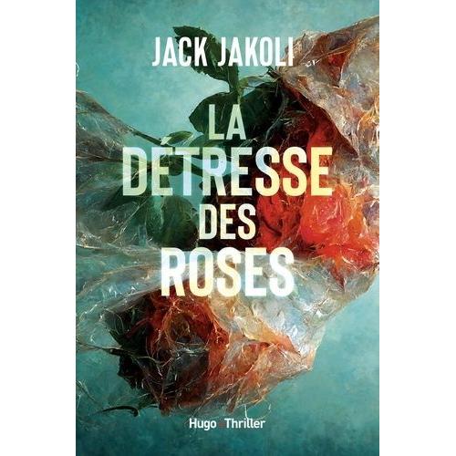 La Détresse Des Roses