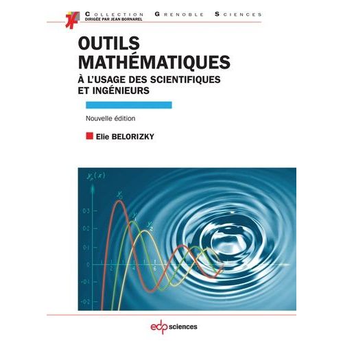 Outils Mathématiques À L'usage Des Scientifiques Et Ingénieurs