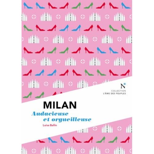 Milan - Audacieuse Et Orgueilleuse