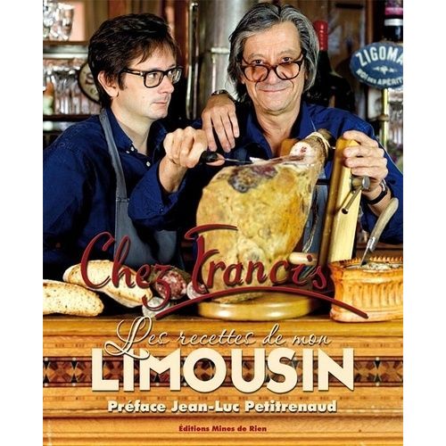 Chez Francis - Les Recettes De Mon Limousin