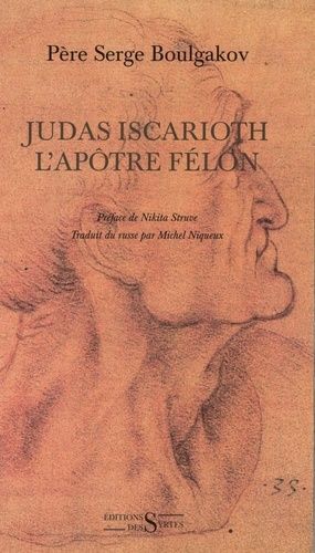 Judas Iscarioth, L'apôtre Félon