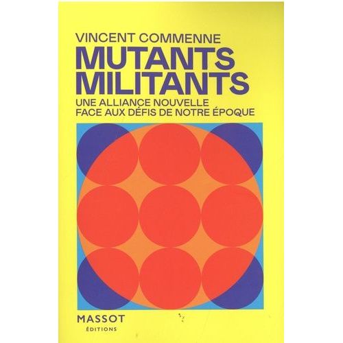 Mutants Militants - S'unir Pour Faire Face Aux Défis De Notre Époque