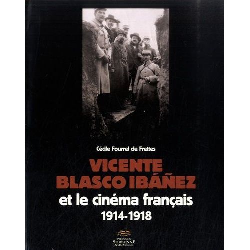 Vicente Blasco Ibañez Et Le Cinéma Français (1914-1918)