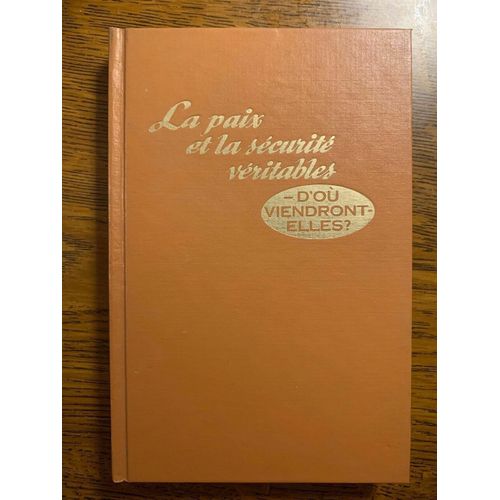 La Paix Et La Sécurité Véritables D'ou Viendront Elles