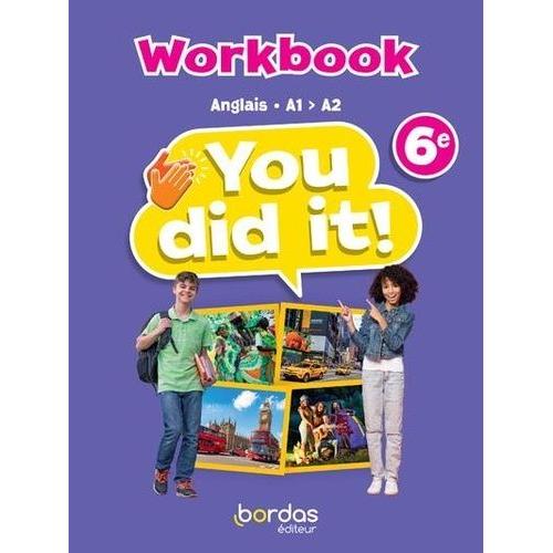 Anglais 6e You Did It! - Workbook