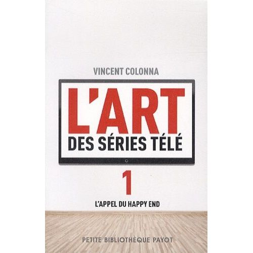 L'art Des Séries Télé - Tome 1, L'appel Du Happy End