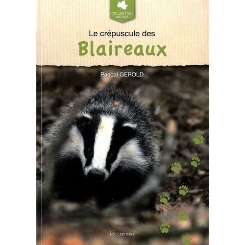Le Crépuscule Des Blaireaux