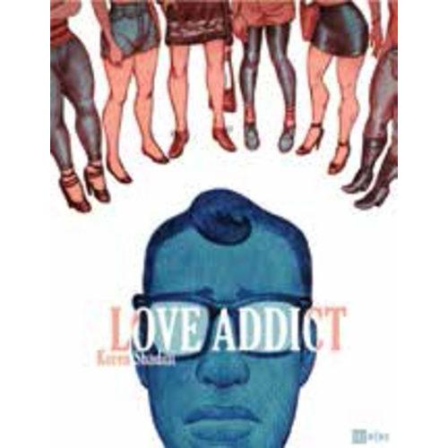 Love Addict - Confessions D'un Tombeur En Série