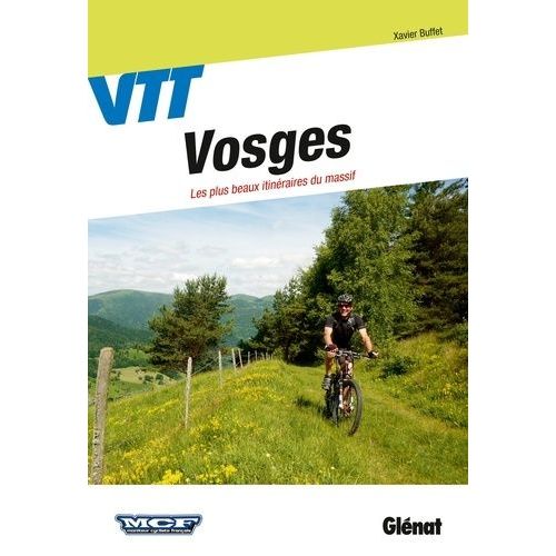 Vtt Vosges - Les Plus Beaux Itinéraires Du Massif